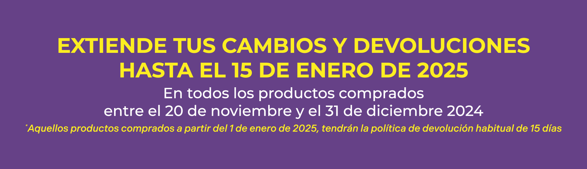 Podrás devolver tus compras hasta el 15 de enero de 2025